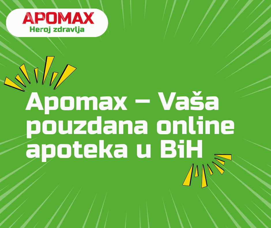 Apomax – Vaša pouzdana online apoteka u BiH